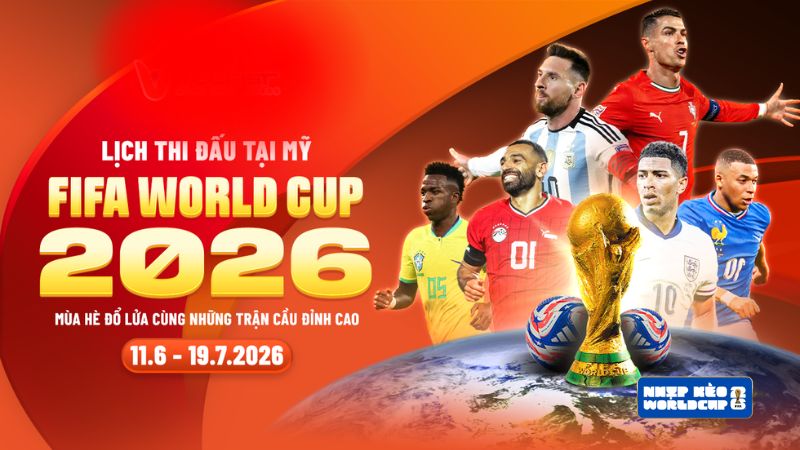 Lưu ý cần biết khi theo dõi lịch thi đấu World Cup 2026