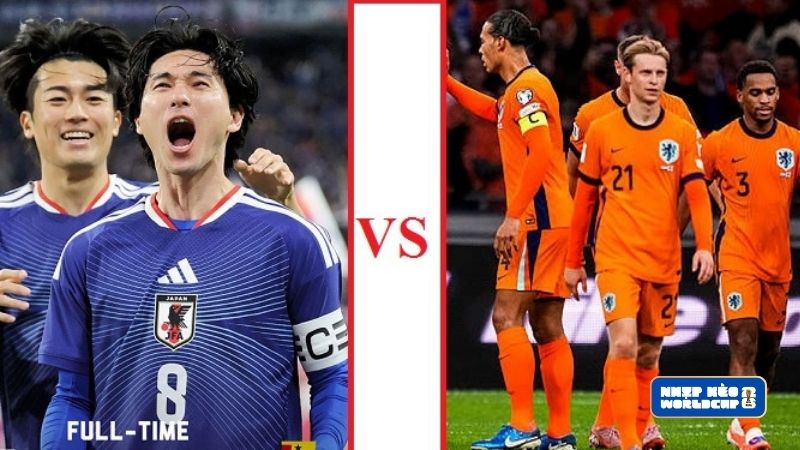 Tâm điểm bảng F là trận Hà Lan vs Nhật Bản