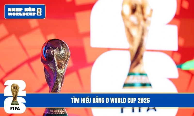 Phân Tích Chuyên Sâu Bảng D World Cup 2026 Cùng Chuyên Gia