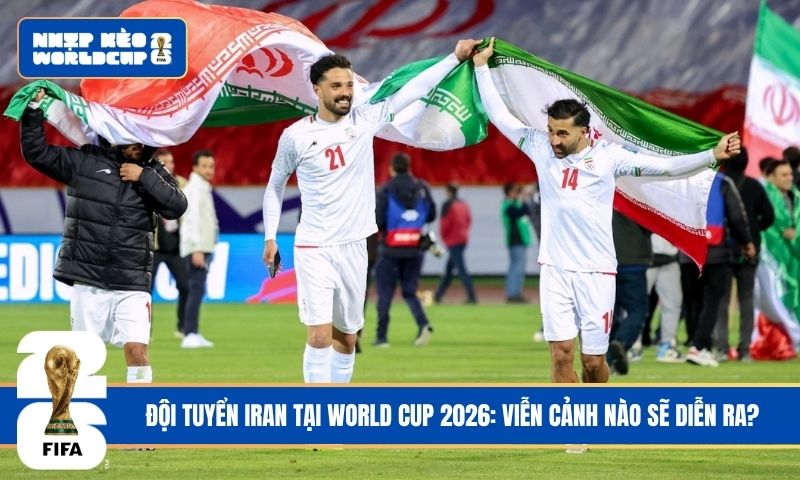 Đội tuyển Iran và World Cup 2026: Cánh cửa khép lại vì FIFA?