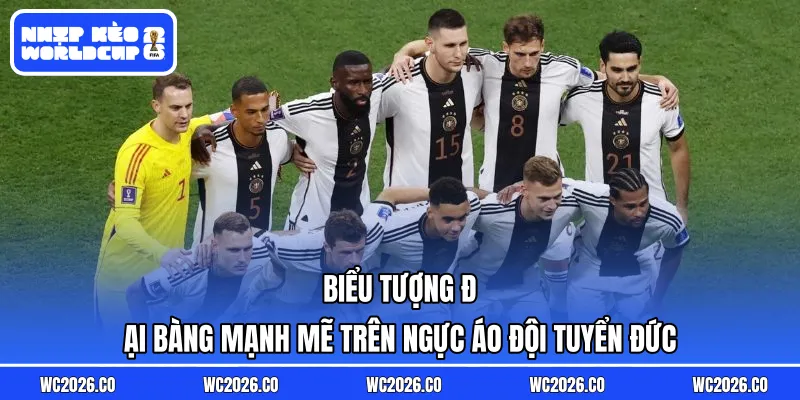 Biểu tượng đại bàng mạnh mẽ trên ngực áo đội tuyển Đức