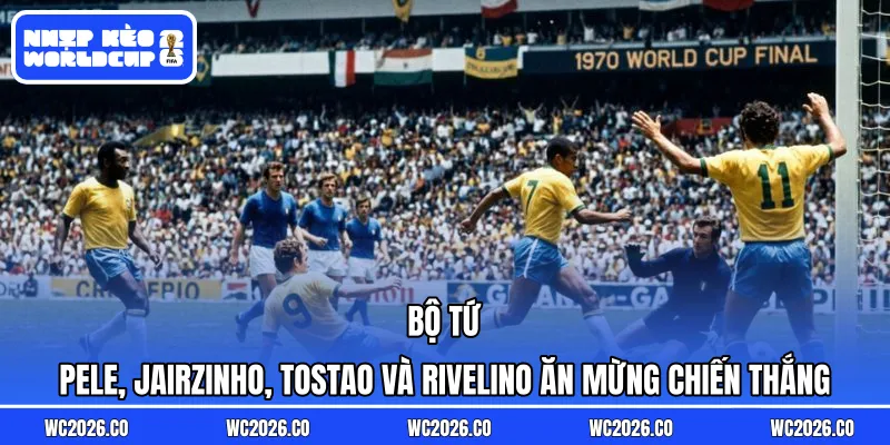 Bộ tứ Pele, Jairzinho, Tostao và Rivelino ăn mừng chiến thắng