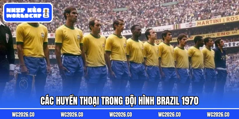 Các huyền thoại trong đội hình Brazil 1970