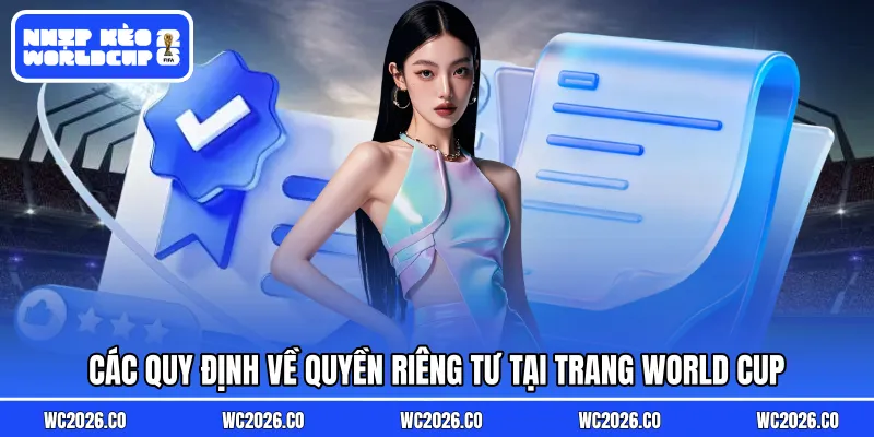 Các quy định về quyền riêng tư tại trang World Cup
