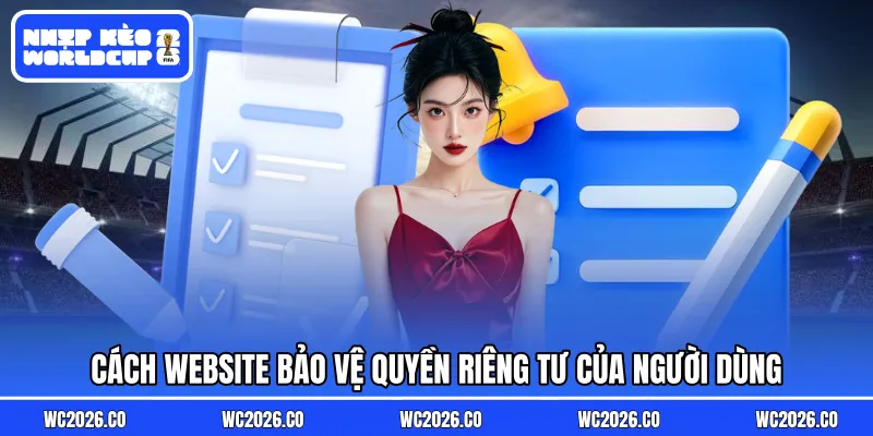 Cách website bảo vệ quyền riêng tư của người dùng