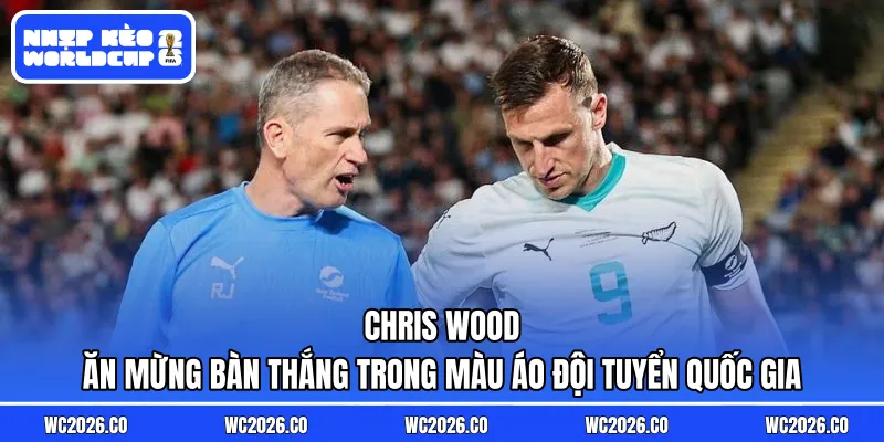 Chris Wood ăn mừng bàn thắng trong màu áo đội tuyển quốc gia