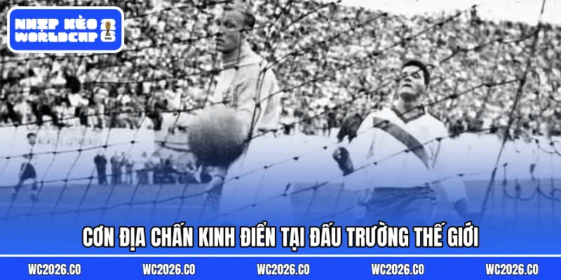 Cơn địa chấn kinh điển tại đấu trường thế giới