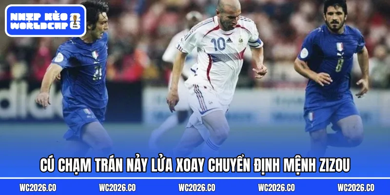 Cú chạm trán nảy lửa xoay chuyển định mệnh Zizou