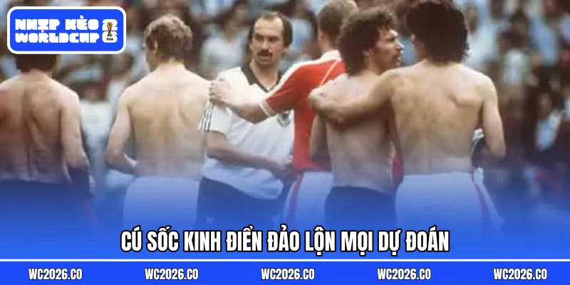 Cú sốc kinh điển đảo lộn mọi dự đoán