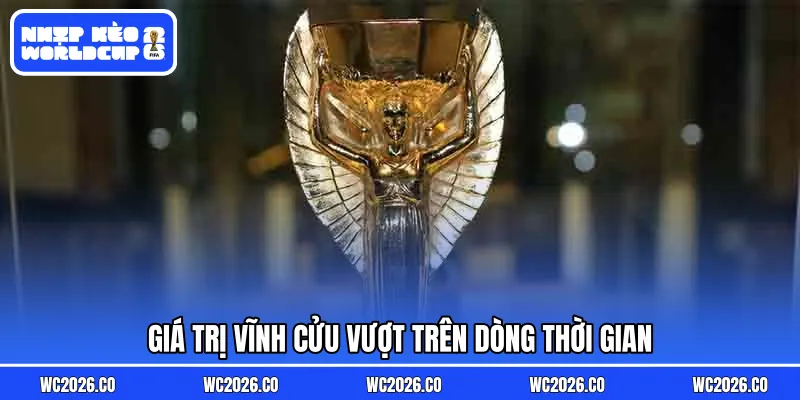 Giá trị vĩnh cửu vượt trên dòng thời gian