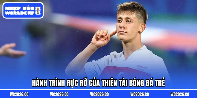 Hành trình rực rỡ của thiên tài bóng đá trẻ