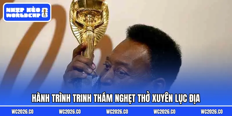 Hành trình trinh thám nghẹt thở xuyên lục địa