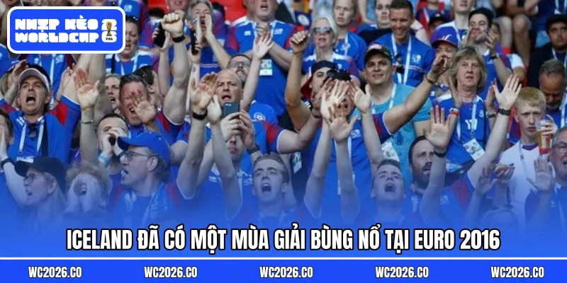 Iceland đã có một mùa giải bùng nổ tại Euro 2016