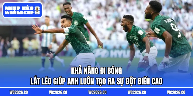 Khả năng đi bóng lắt léo giúp anh luôn tạo ra sự đột biến cao