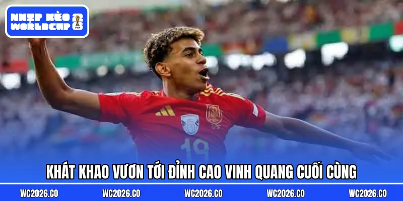 Khát khao vươn tới đỉnh cao vinh quang cuối cùng