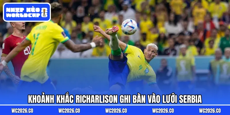 Khoảnh khắc Richarlison ghi bàn vào lưới Serbia