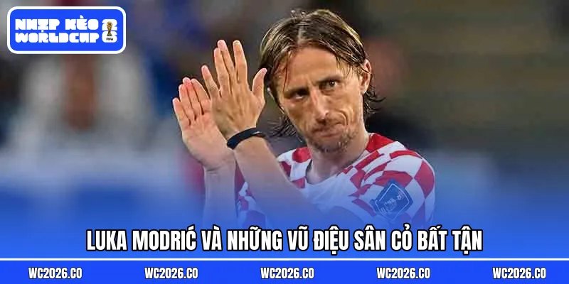 Luka Modrić và những vũ điệu sân cỏ bất tận