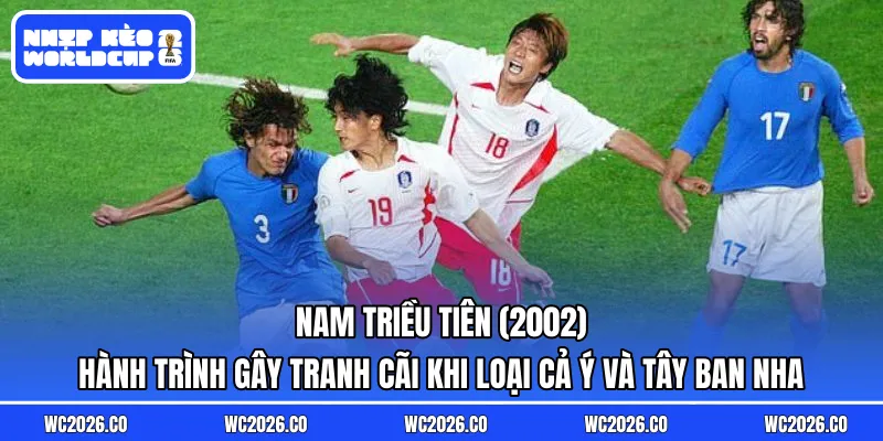 Hàn Quốc (2002): Hành trình gây tranh cãi khi loại cả Ý và Tây Ban Nha để vào bán kết