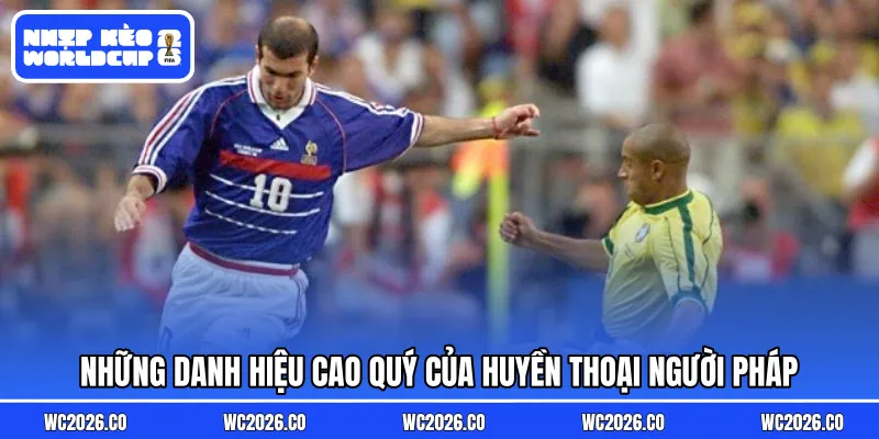 Những danh hiệu cao quý của huyền thoại người Pháp