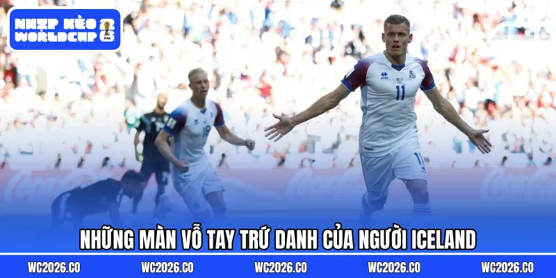 Những màn vỗ tay trứ danh của người Iceland
