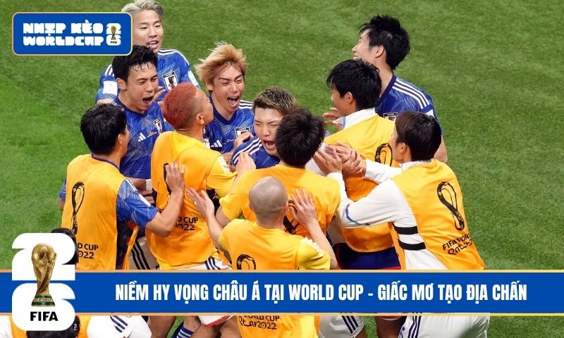 Niềm hy vọng châu Á tại WC 2026: Nhật Bản dẫn đầu giấc mơ tạo địa chấn