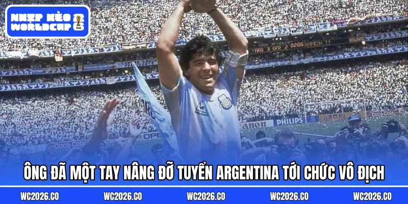 Ông đã một tay nâng đỡ tuyển Argentina tới chức vô địch