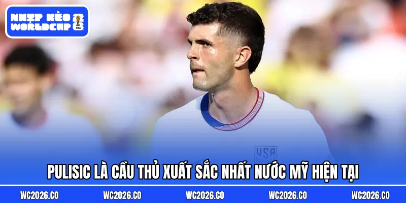 Pulisic là cầu thủ xuất sắc nhất nước Mỹ hiện tại
