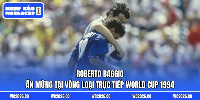 Roberto Baggio ăn mừng tại vòng loại trực tiếp World Cup 1994