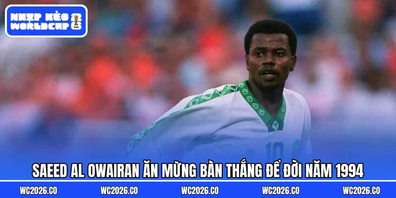 Saeed Al-Owairan ăn mừng bàn thắng để đời năm 1994