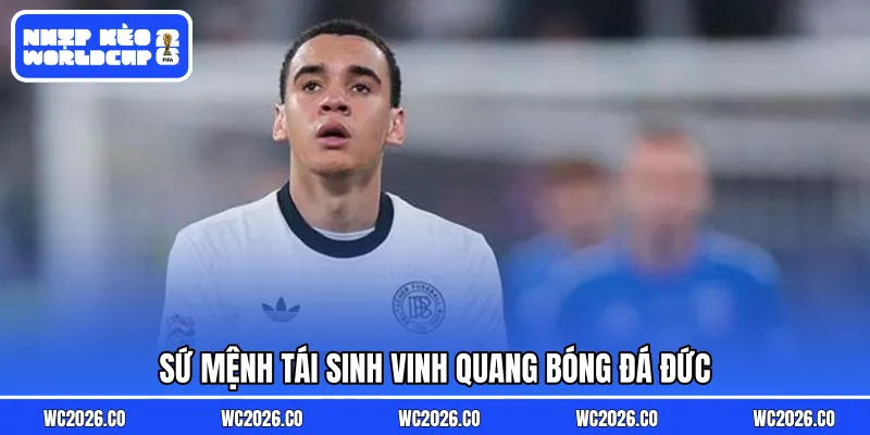 Sứ mệnh tái sinh vinh quang bóng đá Đức