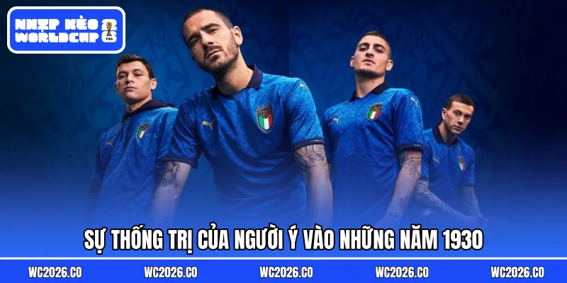 Sự thống trị của người Ý vào những năm 1930
