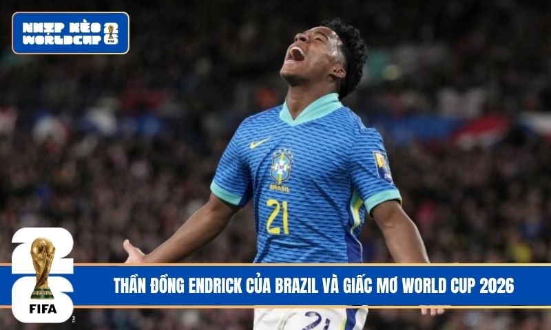 Thần đồng Endrick của Brazil: Ngôi sao trẻ và giấc mơ World Cup 2026