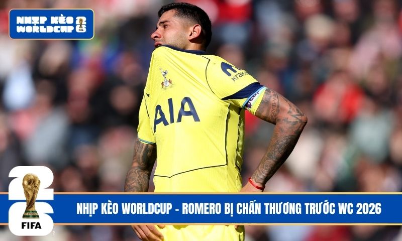 Liệu Cristian Romero có thể góp mặt tại World Cup 2026 hay không?
