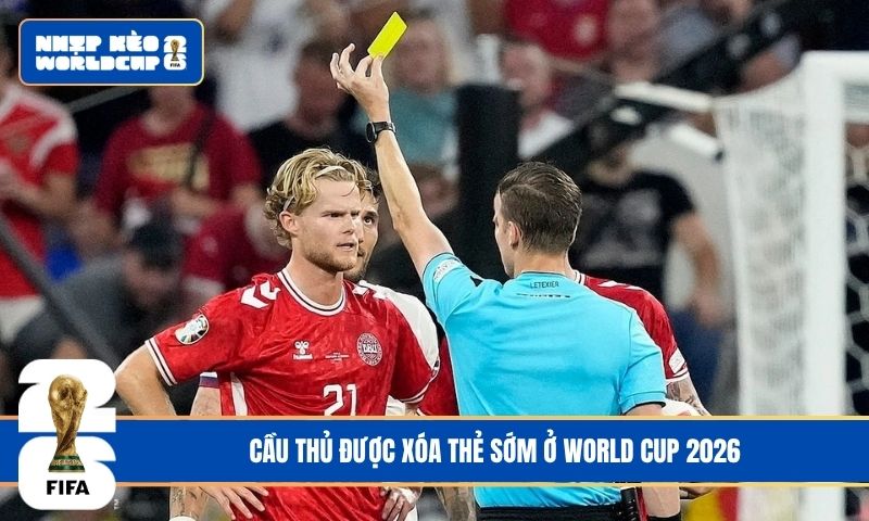 Cầu Thủ Được Xóa Thẻ Sớm Ở World Cup 2026: Cập Nhật Luật Thi Đấu Mới Nhất