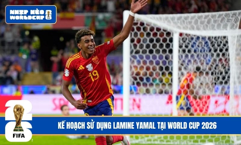 Lamine Yamal Dự World Cup 2026: Tây Ban Nha Tính Kế Và Barca Cảnh Cáo Đanh Thép