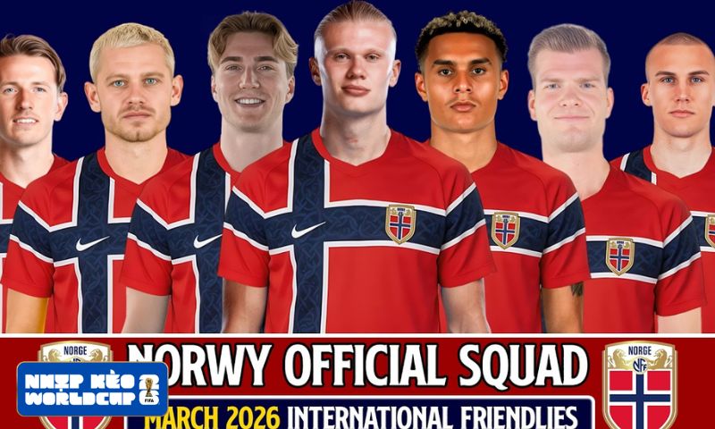 Chi tiết danh sách Đội Tuyển Na Uy dự World Cup 2026