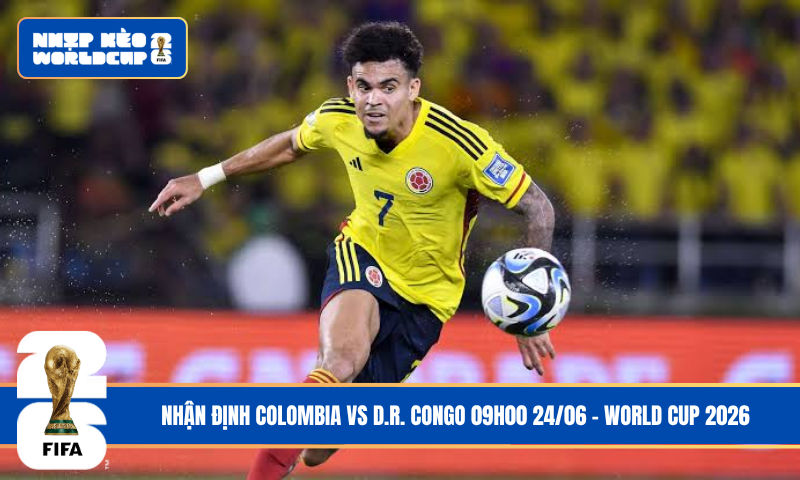 Đội hình dự kiến trước trận Colombia vs D.R. Congo