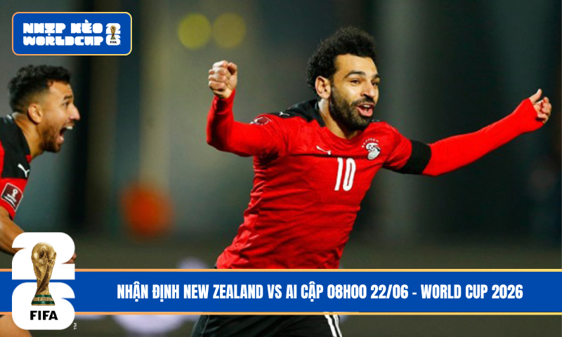 Đội hình dự kiến trước trận New Zealand vs Ai Cập