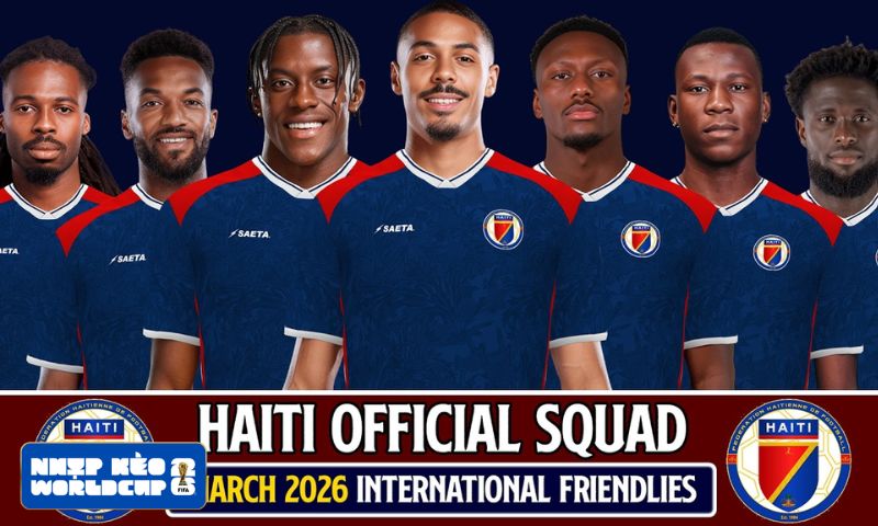 Đánh giá khả năng tạo nên bất ngờ của Haiti tại World Cup 2026