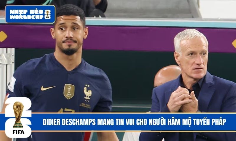 Didier Deschamps mang tin vui cho người hâm mộ tuyển Pháp