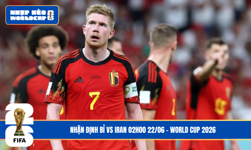 Đội hình dự kiến trước trận Bỉ vs Iran Đội hình dự kiến trước trận Bỉ vs Iran