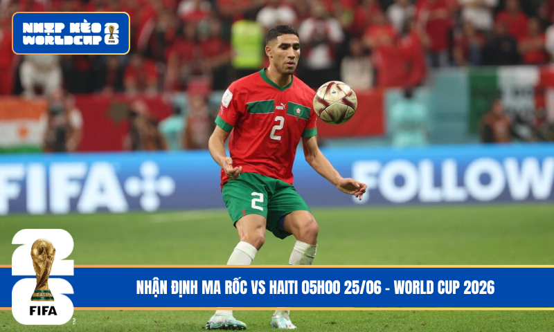 Nhận Định Ma Rốc vs Haiti 05h00 25/06 – World Cup 2026
