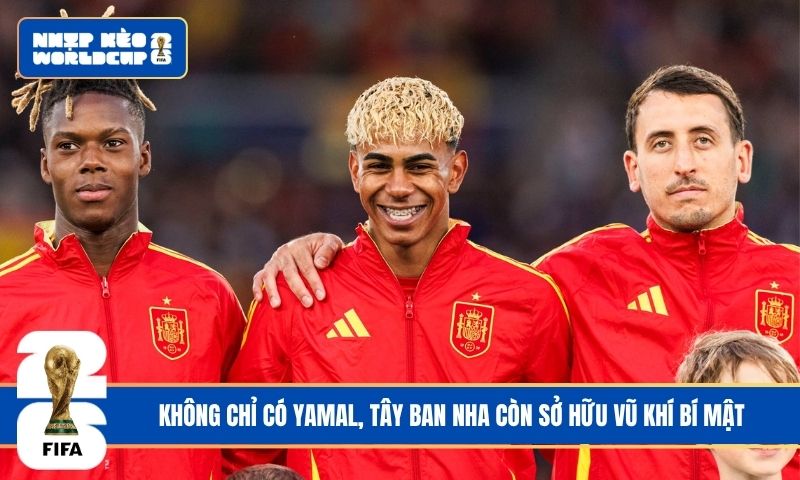 Không chỉ có Yamal, Tây Ban Nha còn sở hữu vũ khí bí mật