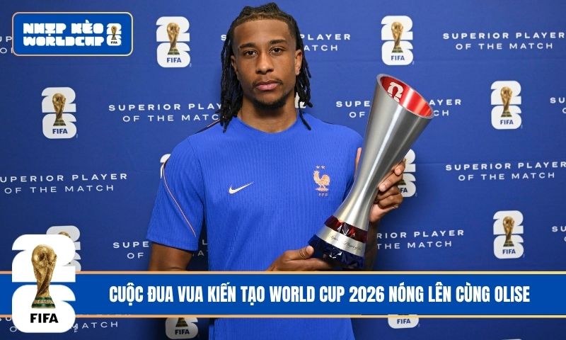 Cuộc đua Vua kiến tạo World Cup 2026 nóng lên cùng Olise