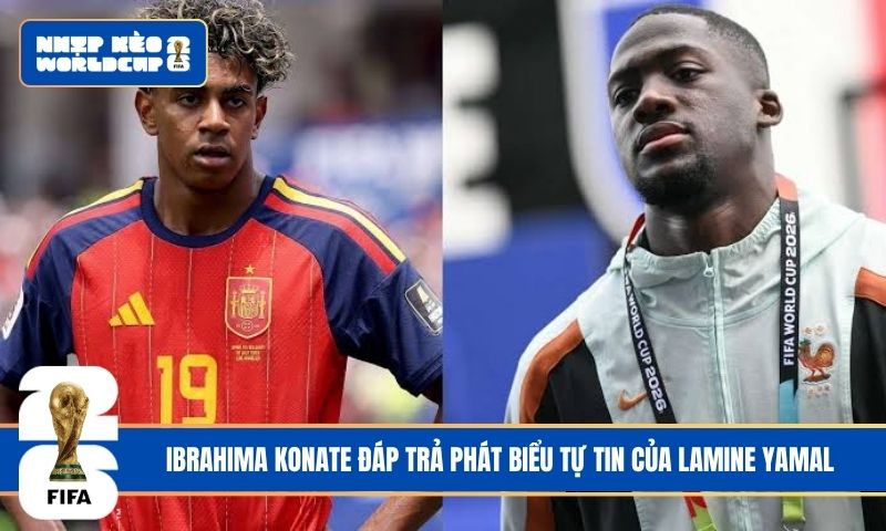 Ibrahima Konate đáp trả phát biểu tự tin của Lamine Yamal