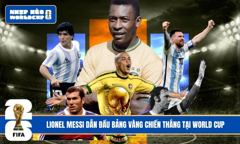 Lionel Messi dẫn đầu bảng vàng chiến thắng tại World Cup