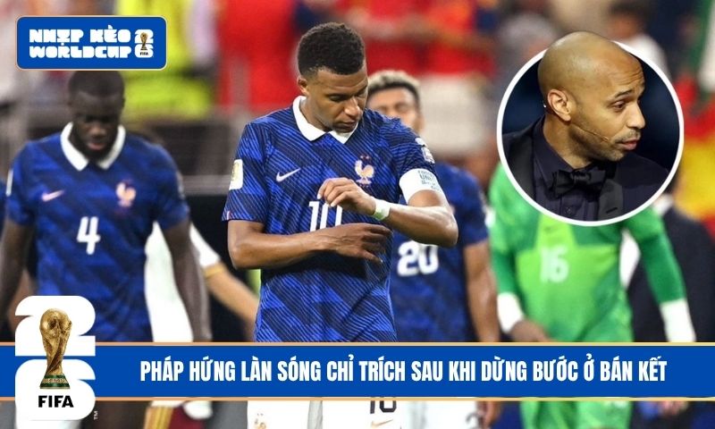 Pháp hứng làn sóng chỉ trích sau khi dừng bước ở bán kết