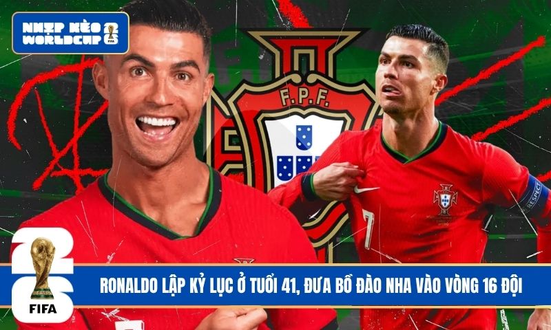 Ronaldo lập kỷ lục ở tuổi 41, đưa Bồ Đào Nha vào vòng 16 đội