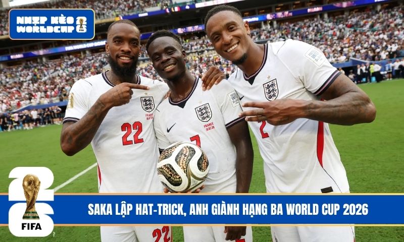 Saka lập hat-trick, Anh giành hạng ba World Cup 2026