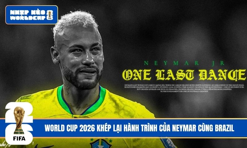 World Cup 2026 khép lại hành trình của Neymar cùng Brazil